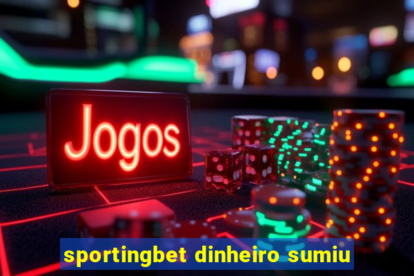 sportingbet dinheiro sumiu